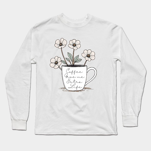 coffee give me Extra Life Long Sleeve T-Shirt by CAFFEIN